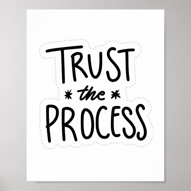 Póster Confiar en el proceso Blanco y negro mínimo (Frente)