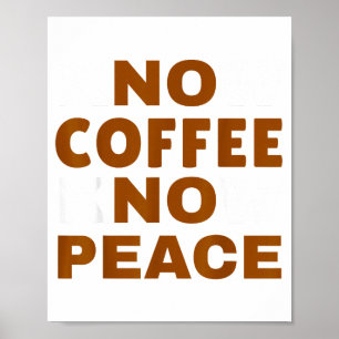 Póster Conoce Café Conoce Paz Divertido Amante De La Cafe
