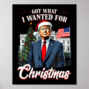 Póster Conseguí Lo Que Quería Para Navidad Trump 2025 _1 