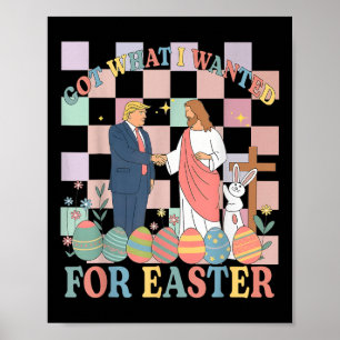 Póster Conseguí Lo Que Quería Para Pascua, Divertido Trum