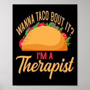 Póster Consejero Taco Lover Wanna Taco Bout I'm Therap