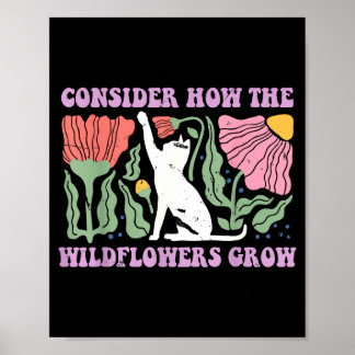 Póster Consider how the wildflowers grow cat lovers bible