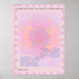 Póster Consideremos Cómo Las Flores Silvestres Crecen/Est
