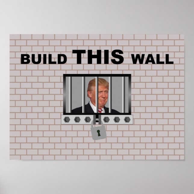 Póster Construir ESTE muro / Anti Trump, (Frente)