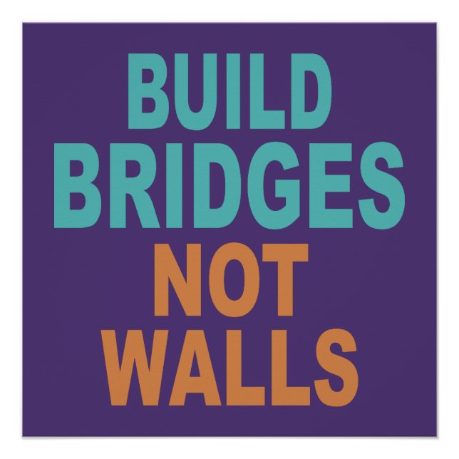 poster "Construir puentes no paredes" (Anverso)