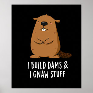 Póster Construyo Represas Y Gnaw Studs Beaver Pun Dark BG