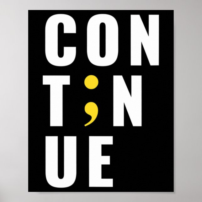 Póster Continuar Semicolón Suicidio Concienciación sobre  (Frente)