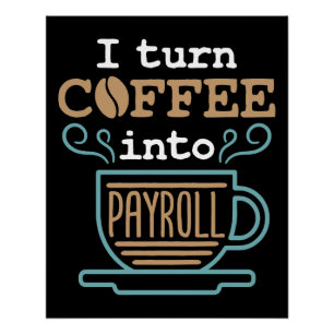 Póster Convierto el café en nómina