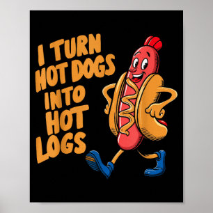 Póster Convierto Hotdogs En Troncos Calientes