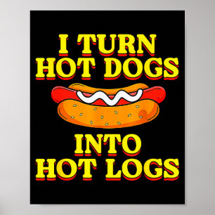 Póster Convierto Perros Calientes En Troncos Calientes Hu
