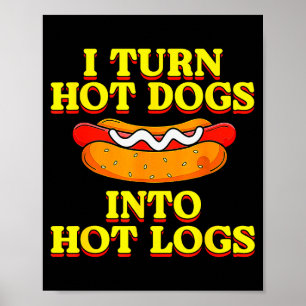 Póster Convierto Perros Calientes En Troncos Calientes Hu