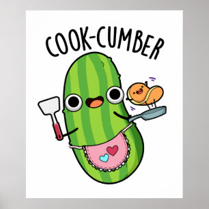 Póster Cook-cumber Funny Cucumber Pun