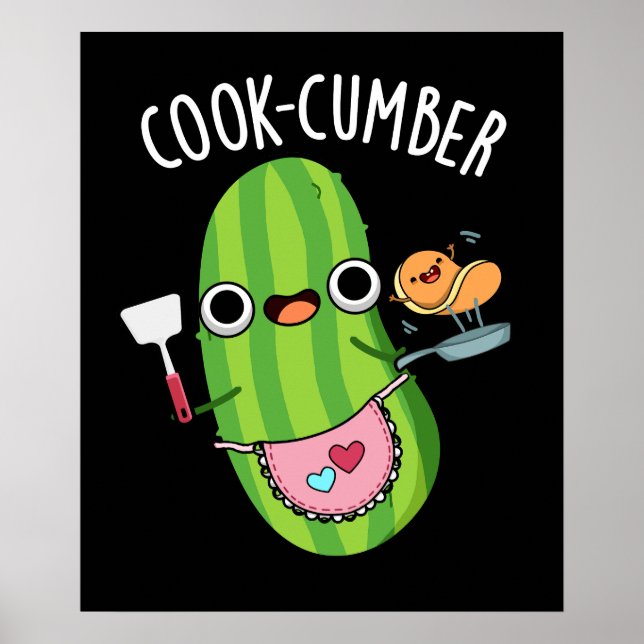 Póster Cook-cumber Funny Cucumber Pun Dark BG (Frente)