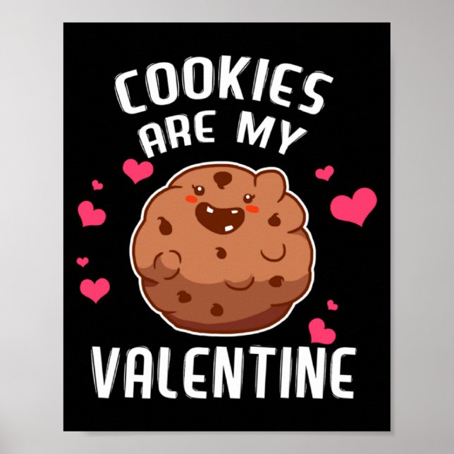 Póster Cookies Are My Valentine Chocolate Biscuit Baker  (Frente)