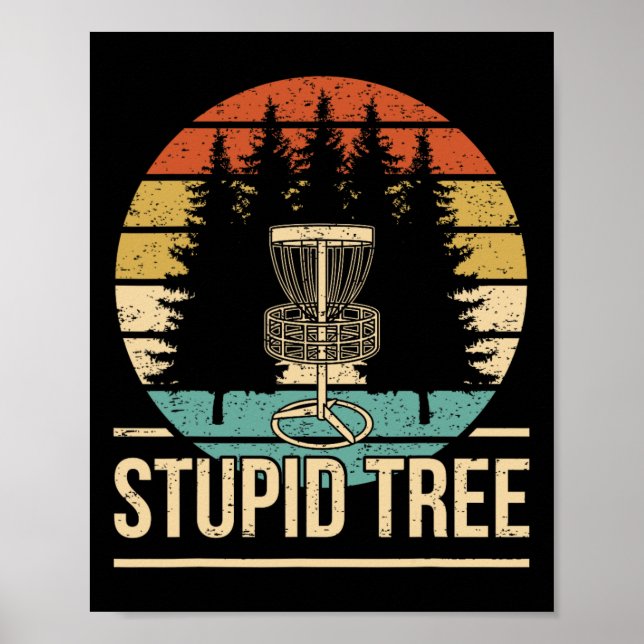 Póster Cool Disc Golf Player Quote I Stupid Tree  (Frente)