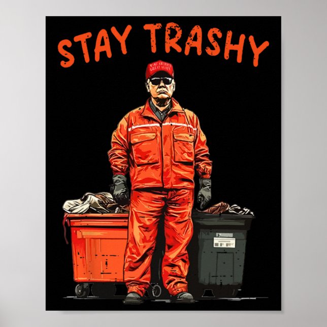 Póster Cool Donald Trump Garge Stay Trashy Funny Mega Tru (Frente)
