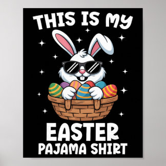 Póster Cool Easter Egg Sket Bunny This Is My Easter Pajam