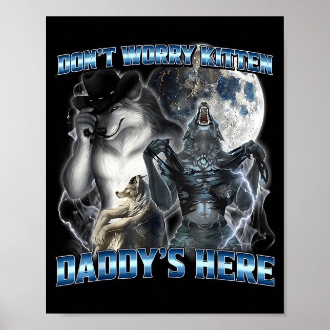 Póster Cool Funny Alpha Wolf Meme Don't Worry Kitten Dadd (Frente)