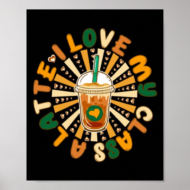 Póster Cool I Love My Cl A Latte Valentines Day Coffee  (Frente)