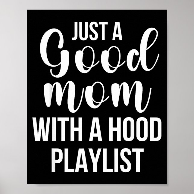 Póster Cool Moms With Funny Sayings Just A Good Mom Quote (Frente)