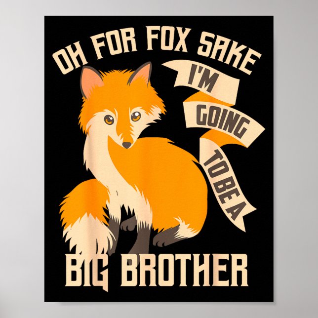 Póster Cool Oh For Sake I'm Going To Be A Big Brother Shi (Frente)