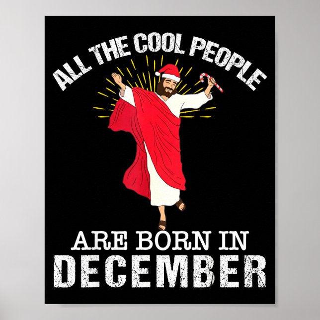 Póster Cool People Are Born In December Christian Jesus C (Frente)