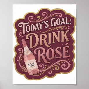 Póster Cool Pink OBJETIVO DE HOY BEBER ROSADO Diseño Mode