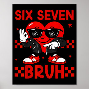 Póster Cool Six Seven Bruh 6 7 Día de San Valentín Meme C