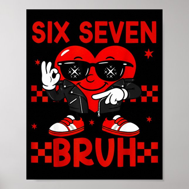 Póster Cool Six Seven Bruh 6 7 Valentines Day Meme Heart  (Frente)