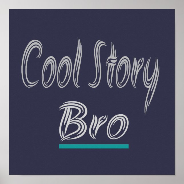 Póster Cool Story Bro Funny popular moda (Frente)