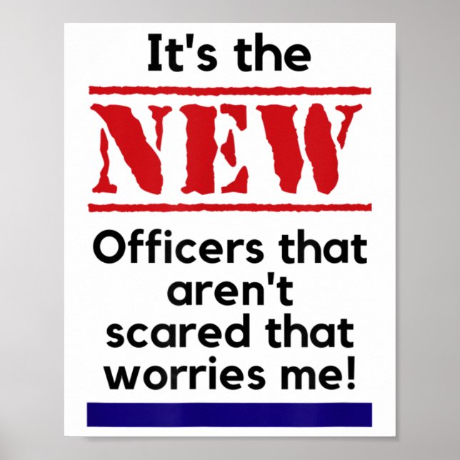 Póster Cop Quote It's The New Officers That E Me Trooper  (Frente)