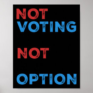 Póster Copie De No Votar No Es Una Opción - Estado Audaz
