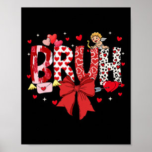 Póster Copo de San Valentín Bruh Meme Coqueta Arco Herman