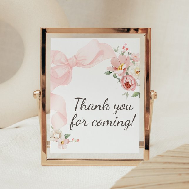 Póster Coquette floral Baby in Bloom Gracias por venir (Baby in Bloom Floral Coquette Thank you for Coming Sign)