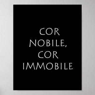 Póster Cor nobile cor inmóvil