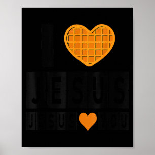 Póster Corazón de waffle amo a Jesús Jesús te ama diverti