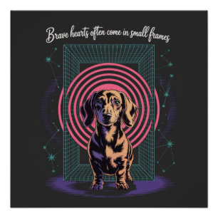Póster Corazones Valientes De Dachshund A menudo Vienen E