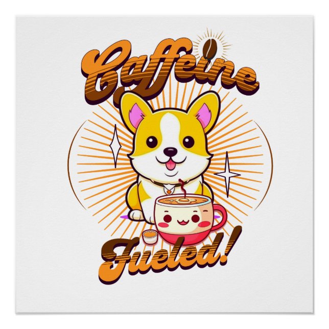 PÓSTER ¡CORGI CAFFEINE COMBUSTIBLE! (Anverso)