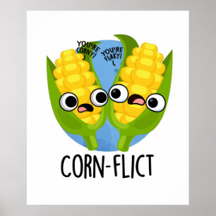 Póster Corn-flict Funny Corn Pun