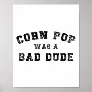 Póster Corn Pop Era Un Tipo A Dude Athletic Cornpop Meme