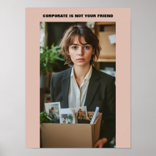 Póster Corporate Is Not Your Friend™