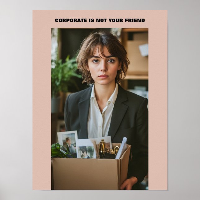 Póster Corporate Is Not Your Friend™ (Frente)