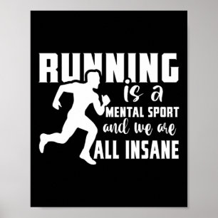 Póster Correr Es Un Deporte Mental Y Todos Estamos Locos