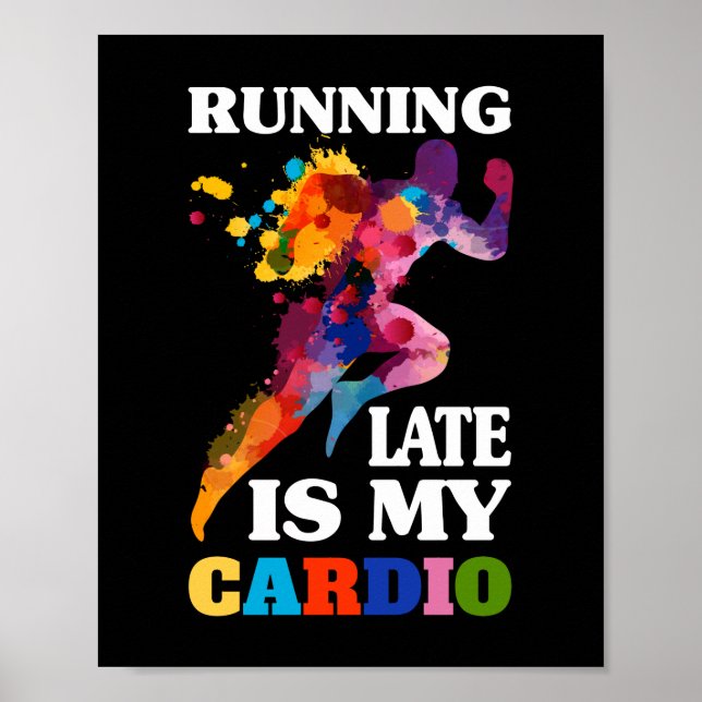 Póster Correr tarde es mi entrenamiento de gimnasia cardi (Frente)