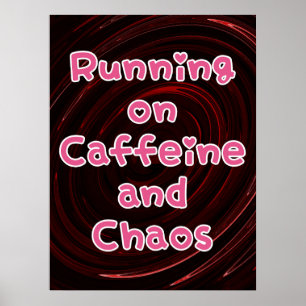 Póster Corriendo Sobre Cafeína Y Caos