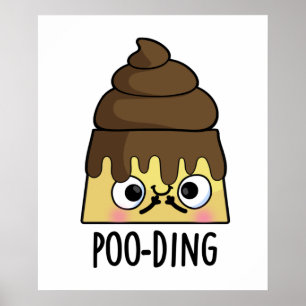 Póster Cosa cómica de poop pudding Pun