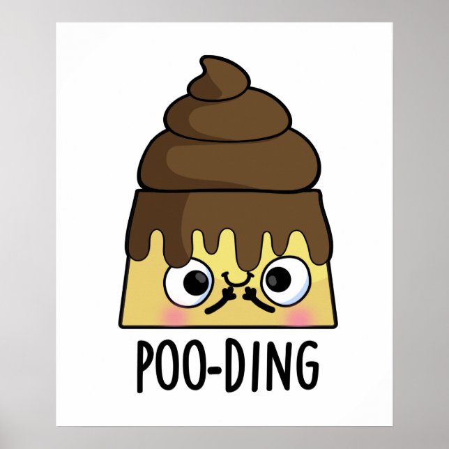Póster Cosa cómica de poop pudding Pun (Frente)