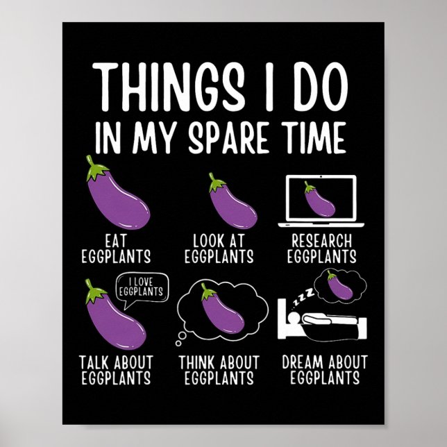 Póster Cosas Que Hago En Mi Tiempo De Repuesto Eggplant V (Frente)