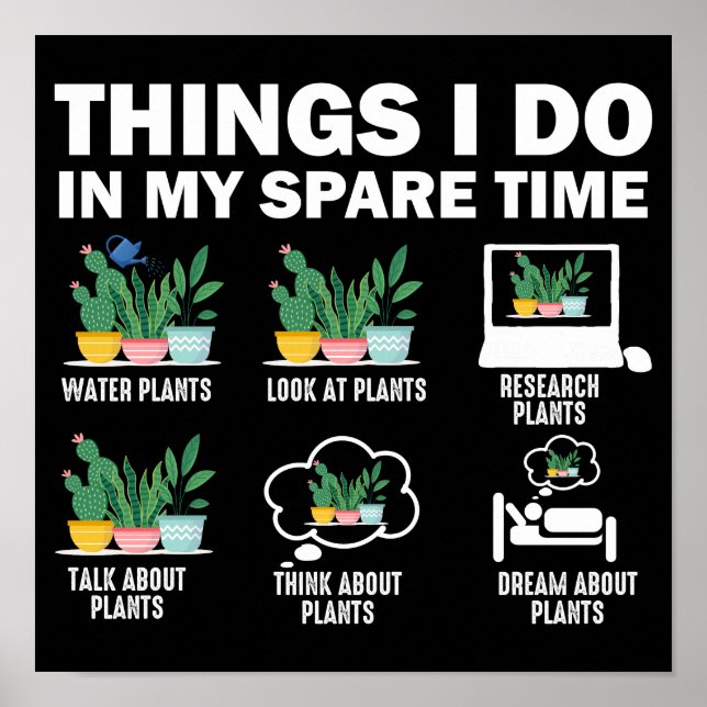 Póster Cosas Que Hago En Mis Plantas De Tiempo Repuesto (Frente)