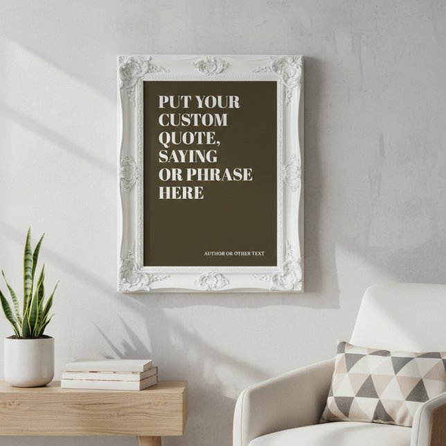 Póster Cota personalizada Agrega tu texto personalizado (Custom Quote Add Your Own Personalized Text Poster
by Ricaso. Make your own phrase, saying, quote )